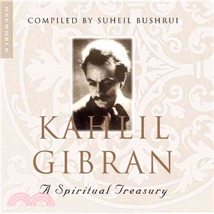 Kahlil Gibran : A Spiritual Treasury