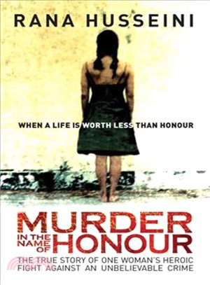 Murder in the Name of Honor ─ The True Story of One Woman's Heroic Fight Against an Unbelievable Crime