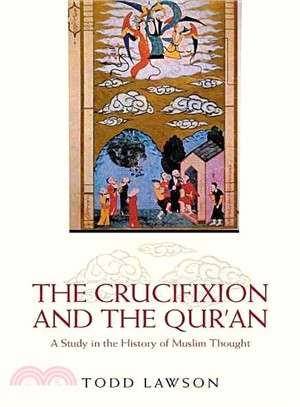 The Crucifixion and the Qur'an: A Study in the History of Muslim Thought
