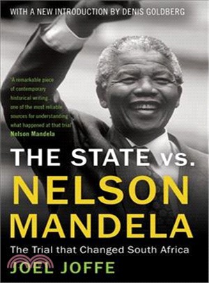 The State vs. Nelson Mandela: The Trial that Changed South Africa