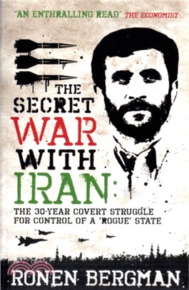 The Secret War with Iran：The 30-year Covert Struggle for Control of a Rogue State
