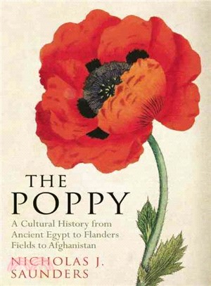 The Poppy ― A Cultural History from Ancient Egypt to Flanders Fields to Afghanistan