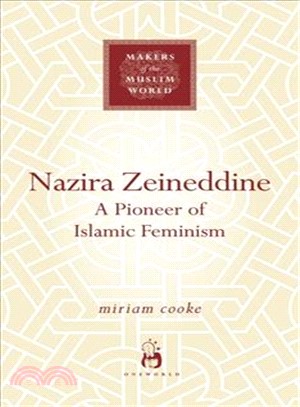 Nazira Zeineddine ─ A Pioneer of Islamic Feminism