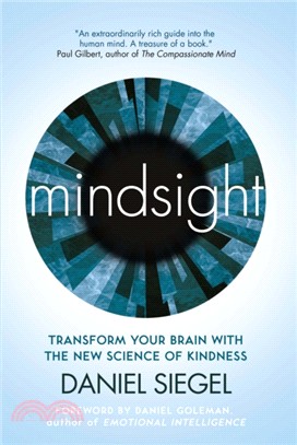 Mindsight：Transform Your Brain with the New Science of Kindness