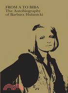 From A to BIBA: The Autobiography of Barbara Hulanicki