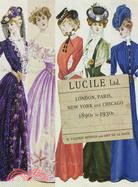 Lucile Ltd: London, Paris, New York and Chicago, 1890s-1930s