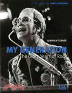 My Generation: The Glory Years of Rock