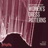 Seventeenth-century women's dress patterns /