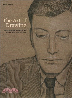 The art of drawing :British masters and methods since 1600 /
