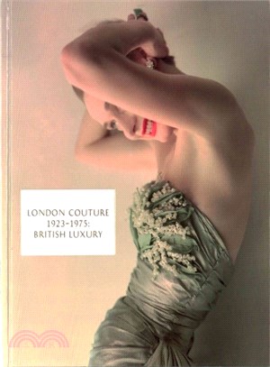London Couture 1923-1975 ― British Luxury