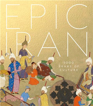 Epic Iran :5000 years of cul...