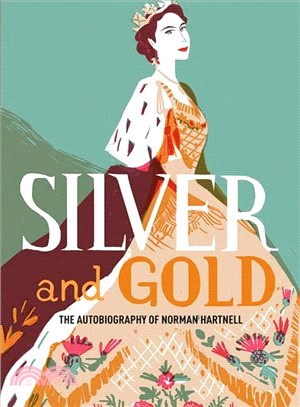 Silver and Gold ― The Autobiography of Norman Hartnell