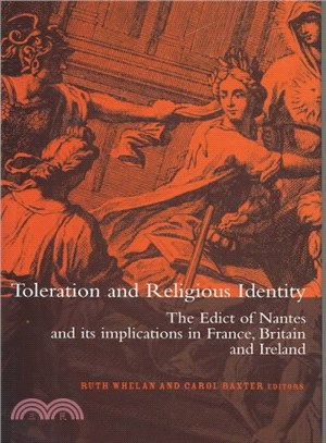 Toleration and Religious Identity ― The Edict of Nantes and Its Implications in France, Britain and Ireland