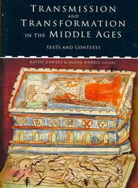 Transmission And Transformation in the Middle Ages ― Texts And Contexts