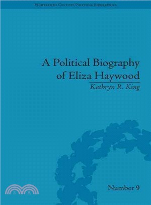 A Political Biography of Eliza Haywood