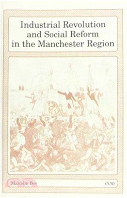 Industrial Revolution and Social Reform in the Manchester Region