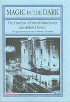 Magic in the Dark：The Cinemas of Central Manchester and Ardwick Green