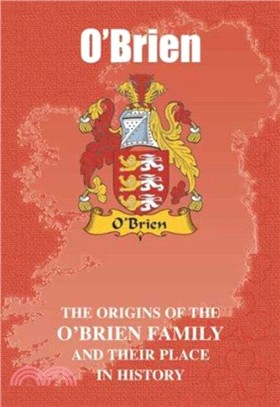 O'Brien：The Origins of the O'Brien Family and Their Place in History