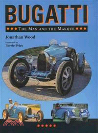 Bugatti—The Man and the Marque