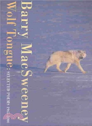 Wolf Tongue ― Selected Poems 1965-2000