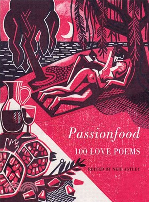 Passionfood ― 100 Love Poems