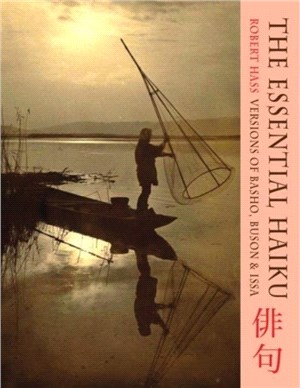 Essential Haiku：Versions of Basho, Buson and Issa