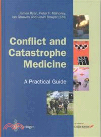 Conflict and Catasrophe Medicine ― A Pracitical Guide