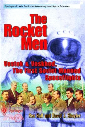 The Rocket Men ─ Vostok&Voskhod, the First Soviet Manned Spaceflights