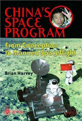 China's Space Program ― From Conception to Manned Spaceflight