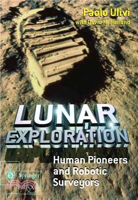 Lunar Exploration ― Human Pioneers and Robotic Surveyors