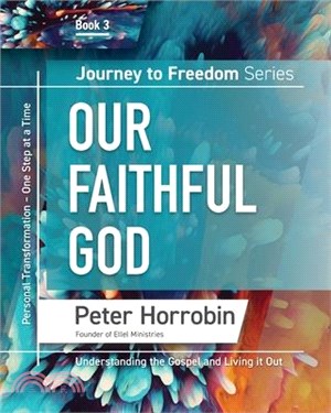 Journey To Freedom 3: Our Faithful God