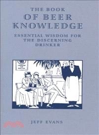 The Book of Beer Knowledge ─ Essential Wisdom for the Discerning Drinker