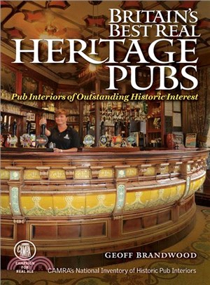 Britain's Best Real Heritage Pubs ― Pub Interiors for Outstanding Historical Interest