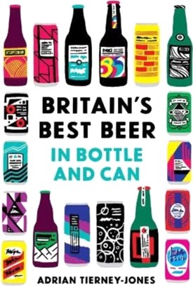 United Kingdom of Beer：250 top beers in bottle and can