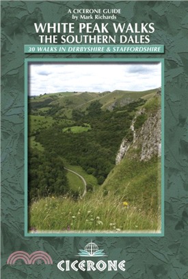 White Peak Walks: The Southern Dales：30 walks in Derbyshire and Staffordshire