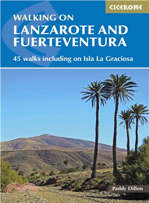 Walking on Lanzarote and Fuerteventura ― 45 Walks Including on Isla La Grciosa