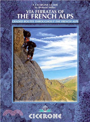 A Cicerone Guide Via Ferratas of the French Alps