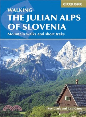 The Julian Alps of Slovenia ― Mountain Walks and Short Treks