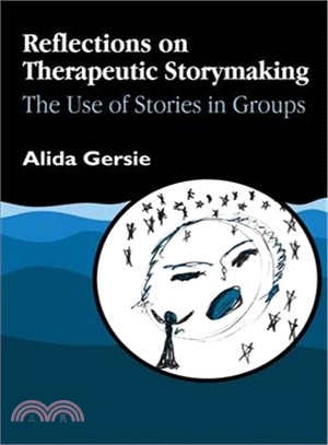 Reflections On Therapeutic Storymaking ― The Use Of Stories In Groups