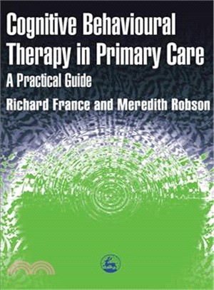 Cognitive Behavioural Therapy in Primary Care ─ A Practical Guide