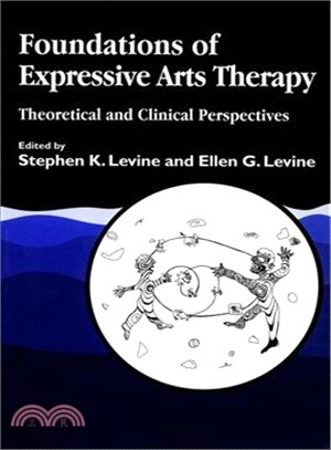Foundations of Expressive Arts Therapy ─ Theoretical and Clinical Perspective