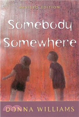 Somebody Somewhere：Breaking Free from the World of Autism