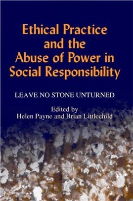 Ethical Practice and the Abuse of Power in Social Responsibility：Leave No Stone Unturned