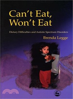 Can't Eat, Won't Eat: Dietary Difficulties and the Autism Spectrum Disorders