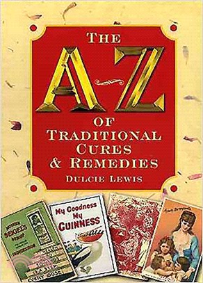 A-Z of Traditional Cures and Remedies