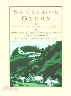 Sensuous Glory ― The Poetic Vision of D. Gwenallt Jones