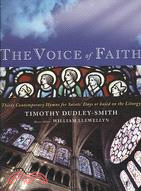 The Voice Of Faith: Thirty Contemporary Hymns for Saints' Day or Based on the Liturgy