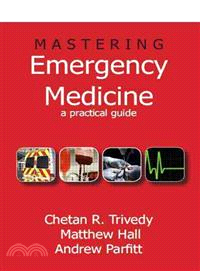 Mastering Emergency Medicine ― A Practical Guide