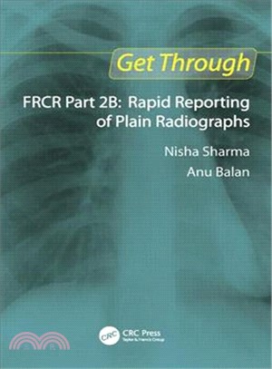 Get Through Frcr Part 2b: Rapid Reporting of Plain Radiogrpahs