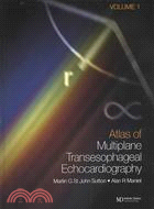 Atlas of Multiplane Transesophageal Echocardiography